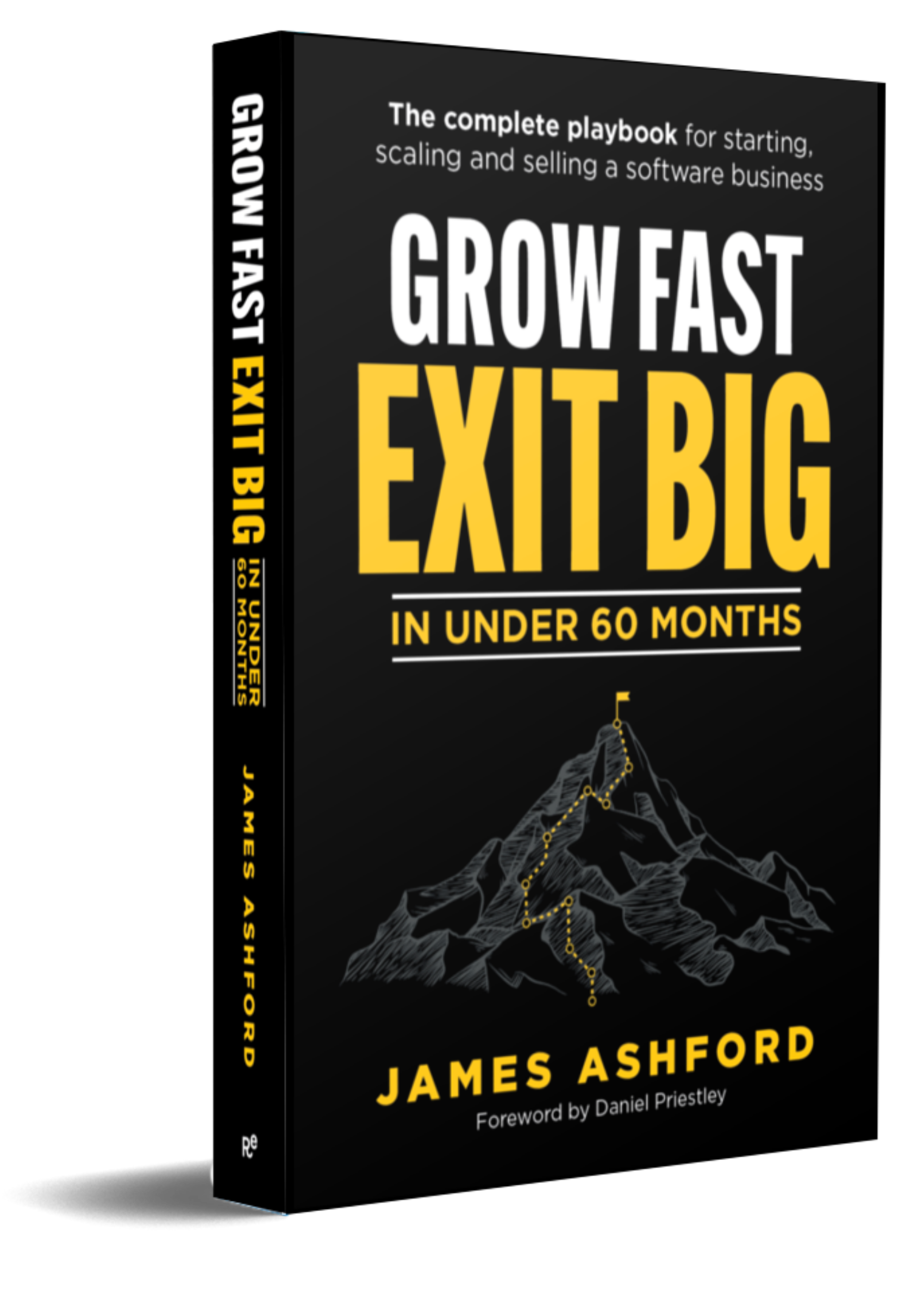 Grow Fast, Exit Big - James Ashford